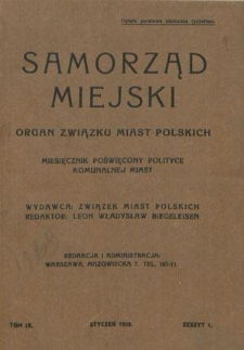 Samorząd Miejski : organ Związku Miast Polskich : miesięcznik poświęcony polityce komunalnej T. 9 (1929). Spis treści