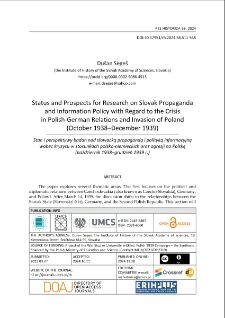 Status and prospects for research on Slovak propaganda and information policy with regard to the crisis in Polish-German relations and invasion of Poland (October 1938&ndash;December 1939)