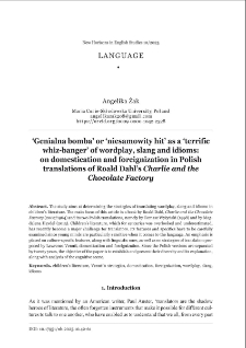 &lsquo;Genialna bomba&rsquo; or &lsquo;niesamowity hit&rsquo; as a &lsquo;terrific whiz-banger&rsquo; of wordplay, slang and idioms:on domestication and foreignization in Polish translations of Roald Dahl&rsquo;s Charlie and the Chocolate Factory
