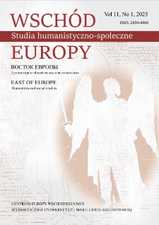 Wsch&oacute;d Europy : studia humanistyczno-społeczne Vol. 11 (2025), 1. Spis treści