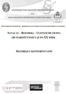 Sanacja - reforma - ulepszenie prawa od starożytności aż po XX wiek : materiały konferencyjne