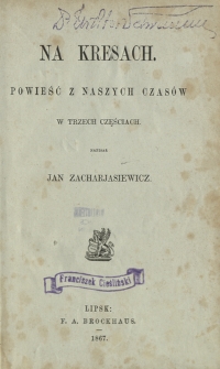 Na kresach : powieść z naszych czasów w trzech częściach