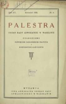 Palestra : organ Rady Adwokackiej w Warszawie : czasopismo poświęcone zagadnieniom prawnym i korporacyjno-zawodowym / red. Stefan Urbanowicz. R. 15, Nr 4 (kwiecień 1938)
