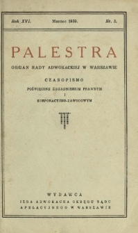 Palestra : organ Rady Adwokackiej w Warszawie : czasopismo poświęcone zagadnieniom prawnym i korporacyjno-zawodowym / red. Leon Nowodworski. R. 16, Nr 3 (marzec 1939)