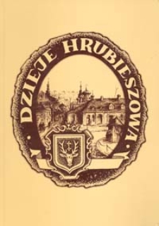 Dzieje Hrubieszowa. T. 1, Od pradziejów do 1918 roku