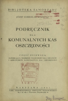Podręcznik dla Komunalnych Kas Oszczędności. Cz. 1