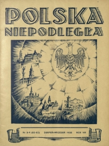 Polska Niepodległa : czasopismo poświęcone kulturze, historii, sprawom społecznym i pracy państw.-twórczej / wyd., red. nacz. i odpowiedzialny Józef Lachowski. R. 8, nr 8-9 (sierpień-wrzesień 1938)