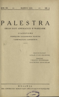 Palestra : organ Rady Adwokackiej w Warszawie : czasopismo poświęcone zagadnieniom prawnym i korporacyjno-zawodowym / red. Adam Chełmoński. R. 12, Nr 3 (marzec 1935).