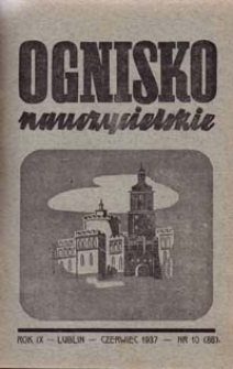Ognisko Nauczycielskie : regjonalny miesięcznik Z.N.P. poświęcony sprawom organizacyjnym, zawodowym i społecznym, zagadnieniom oświatowym i szkolnym. R. 9, 1936/37 Nr 10 (86)