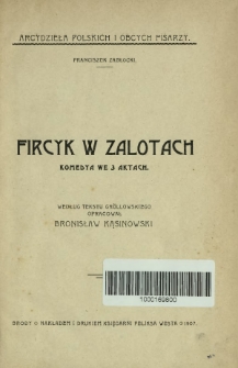 Fircyk w zalotach : komedya w 3 aktach