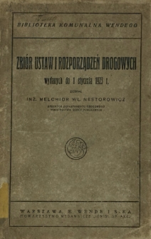 Zbiór ustaw i rozporządzeń drogowych wydanych do dnia 1 stycznia 1923 r.